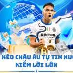 Cách Đọc Kèo Châu Âu Tự Tin Xuống Tiền Kiếm Lời Lớn