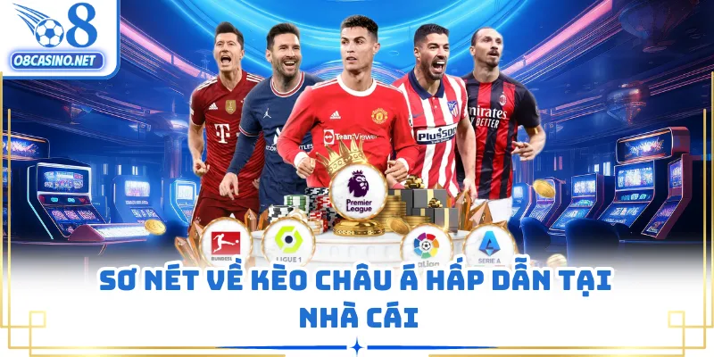 Sơ nét về kèo châu Á hấp dẫn tại nhà cái