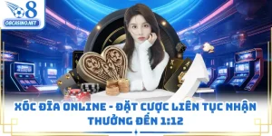 Xóc Đĩa Online - Đặt Cược Liên Tục Nhận Thưởng Đến 1:12
